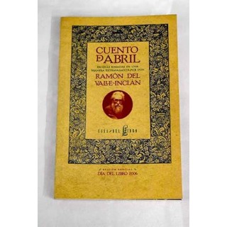 Cuento de abril. Escenas rimadas en una manera extravagante